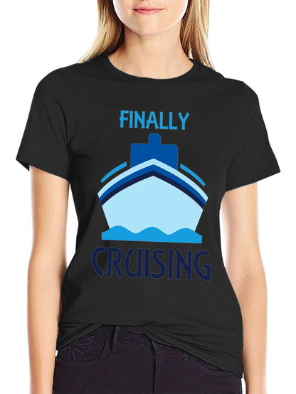 Finally Cruising T-Shirt - Cruise Vacation Apparel