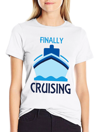 Finally Cruising T-Shirt - Cruise Vacation Apparel