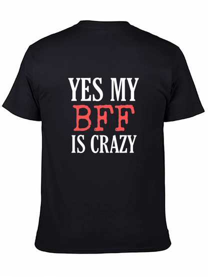Funny BFF T-Shirt: Yes My BFF Is Crazy