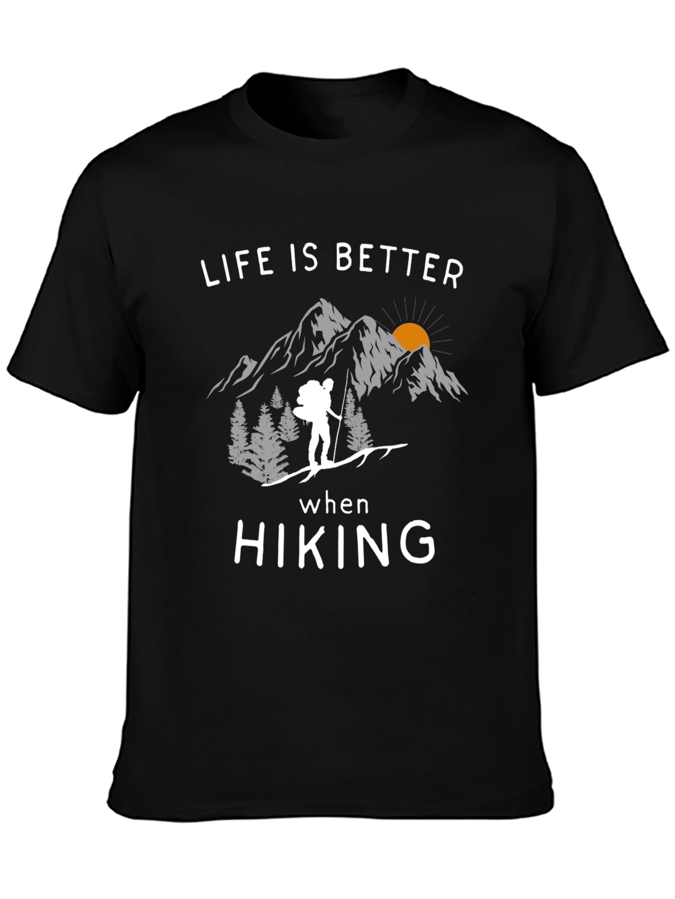 Life Is Better When Hiking Graphic Tee