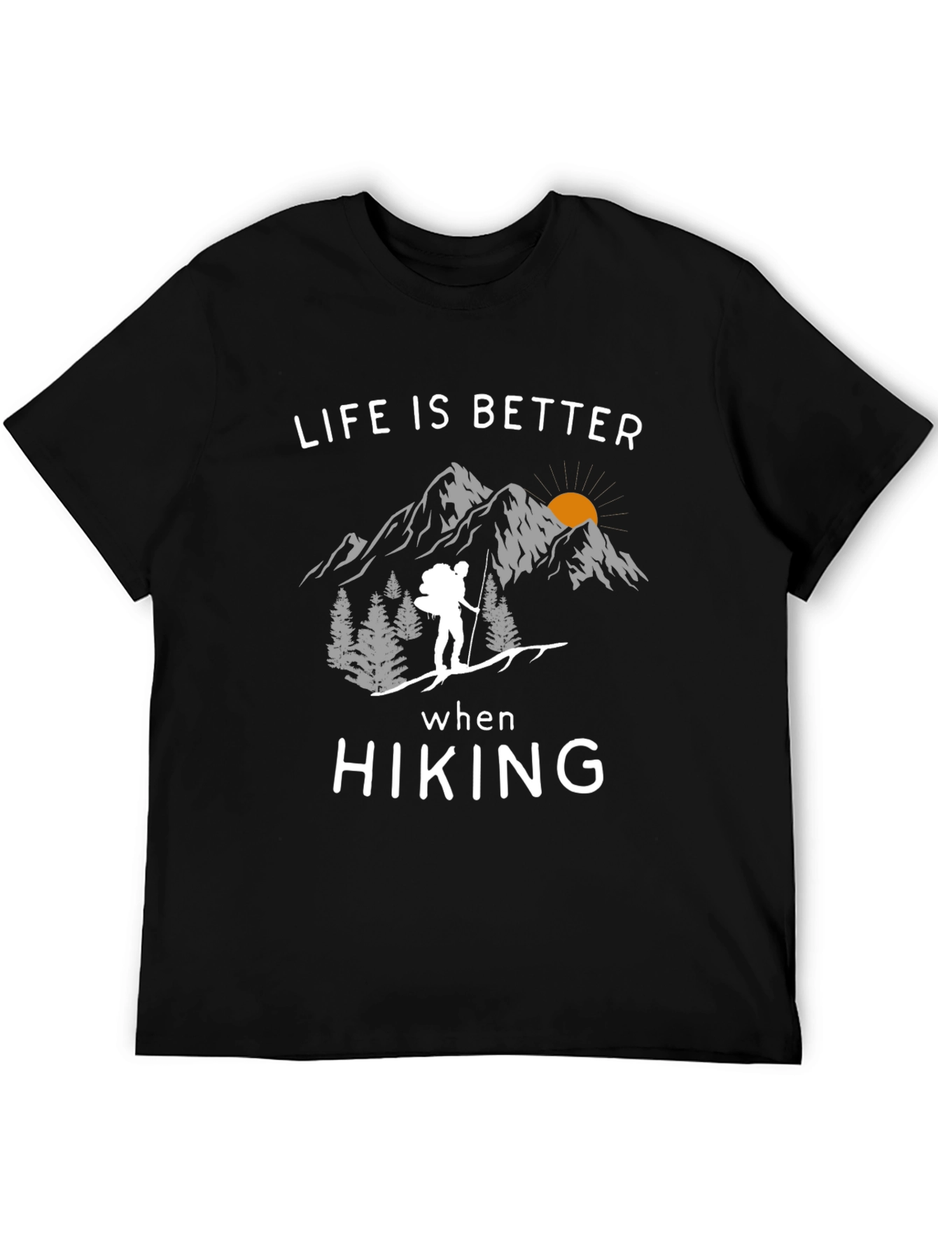 Life Is Better When Hiking Graphic Tee