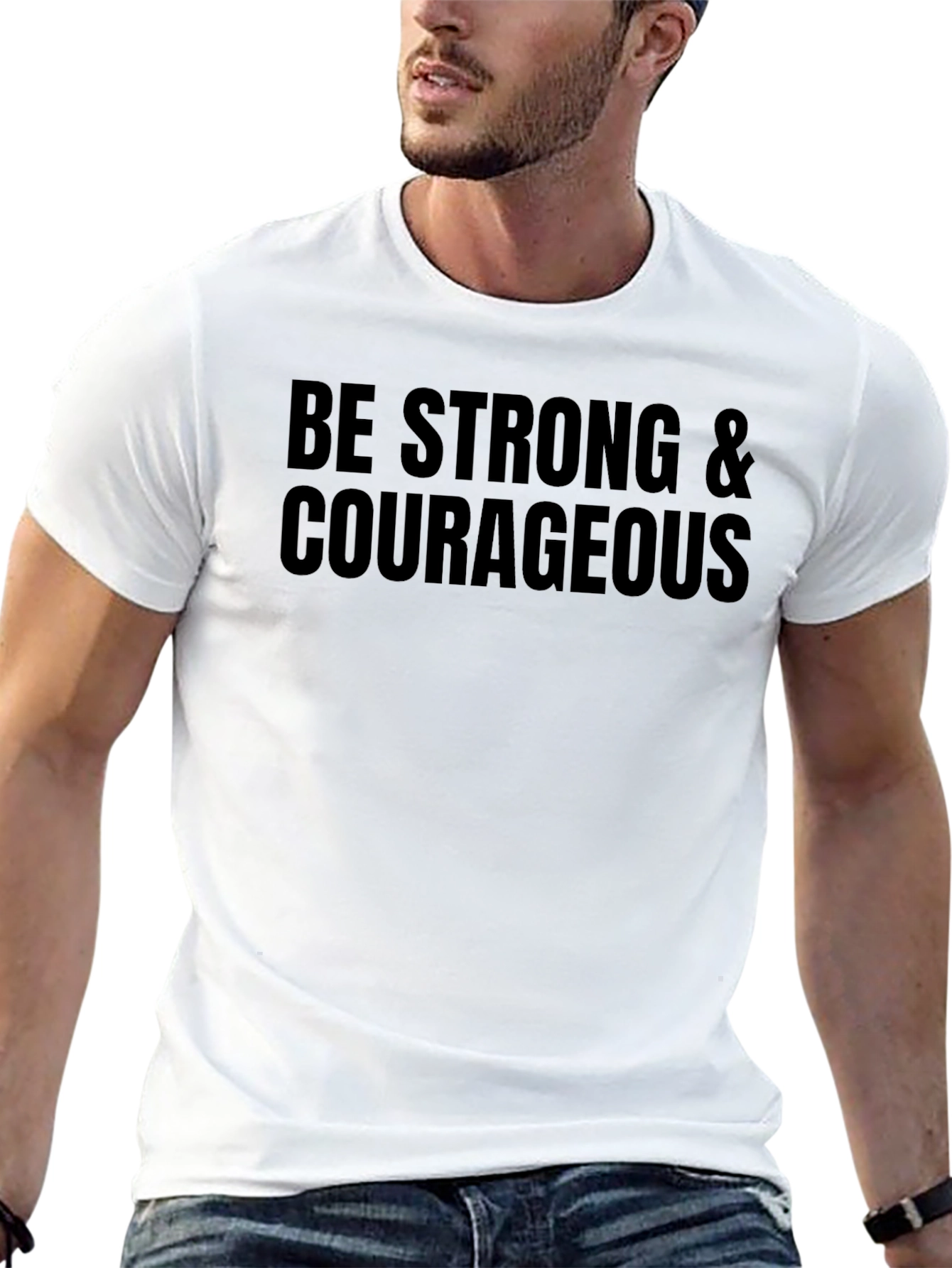 Be Strong & Courageous T-Shirt