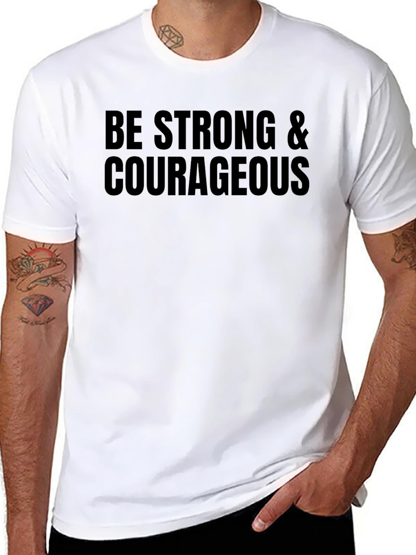 Be Strong & Courageous T-Shirt