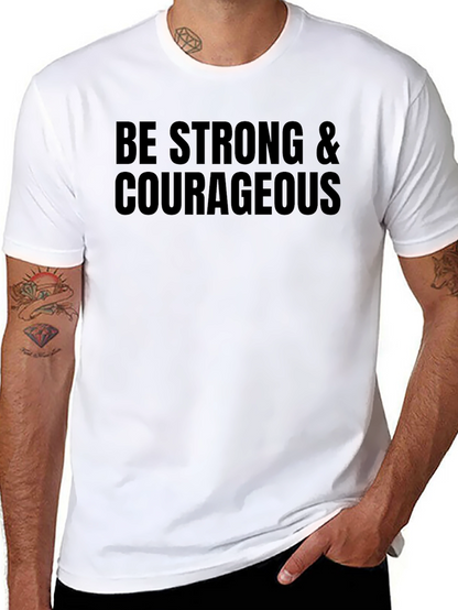 Be Strong & Courageous T-Shirt