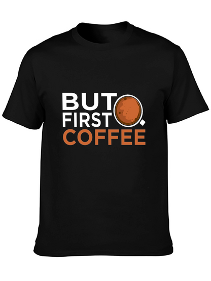 But First Coffee Graphic T-Shirt - Casual Wear