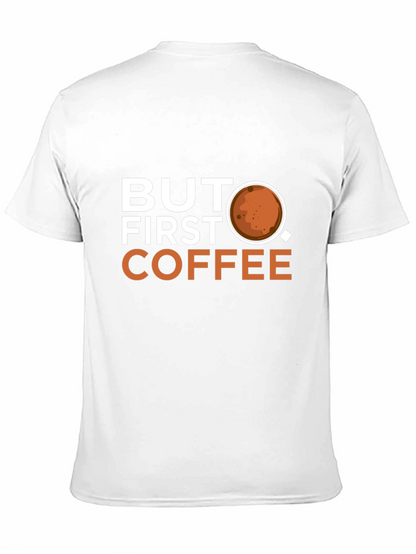 But First Coffee Graphic T-Shirt - Casual Wear