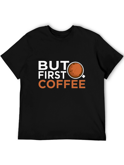 But First Coffee Graphic T-Shirt - Casual Wear
