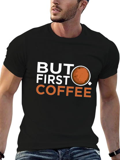 But First Coffee Graphic T-Shirt - Casual Wear