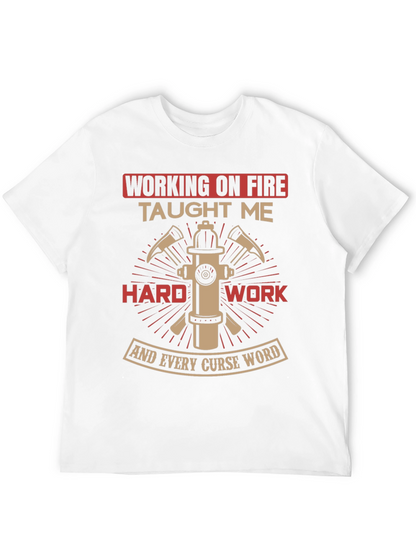 Firefighter Humor T-Shirt - Working on Fire