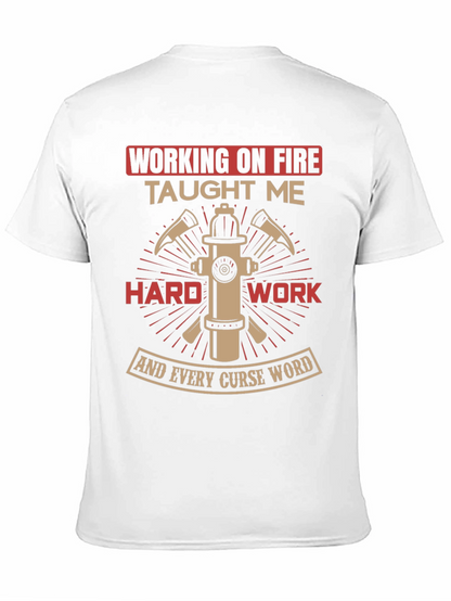 Firefighter Humor T-Shirt - Working on Fire