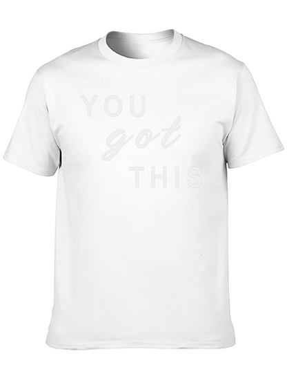 Motivational You Got This Graphic T-Shirt