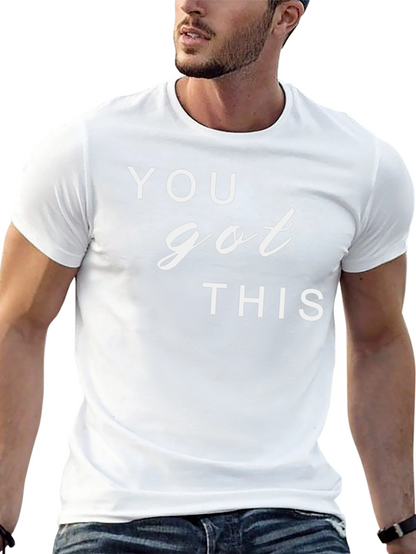 Motivational You Got This Graphic T-Shirt