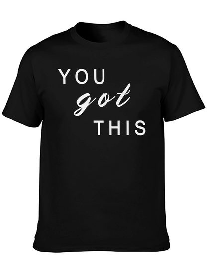 Motivational You Got This Graphic T-Shirt