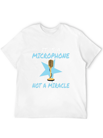 Its a Microphone T-Shirt - Funny Musician Tee
