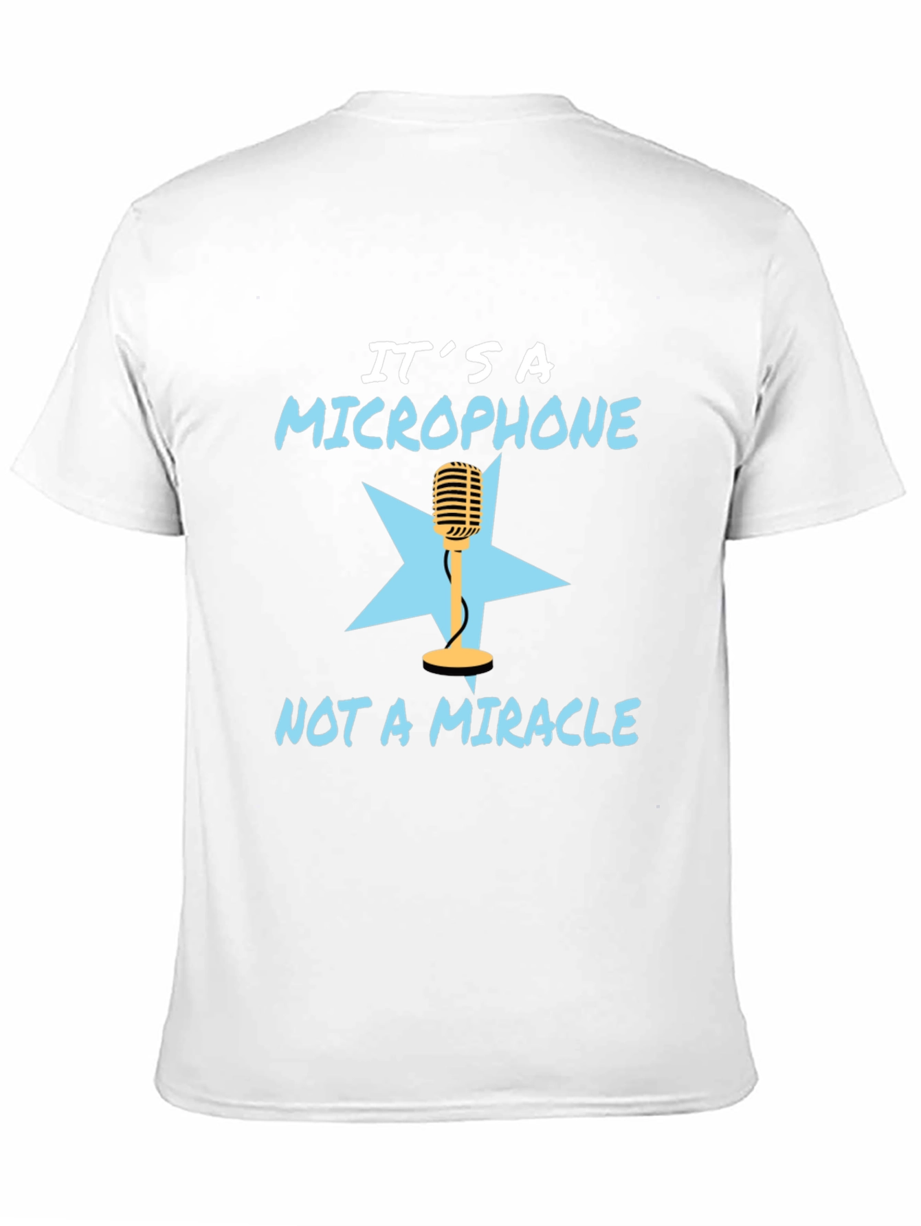 Its a Microphone T-Shirt - Funny Musician Tee