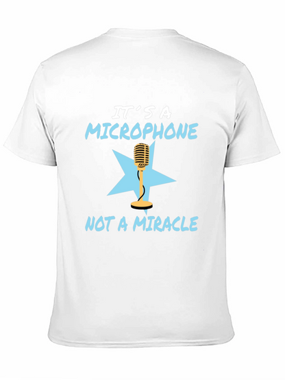 Its a Microphone T-Shirt - Funny Musician Tee