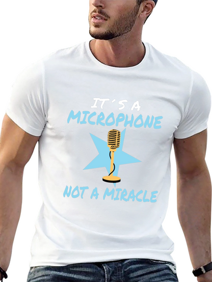 Its a Microphone T-Shirt - Funny Musician Tee