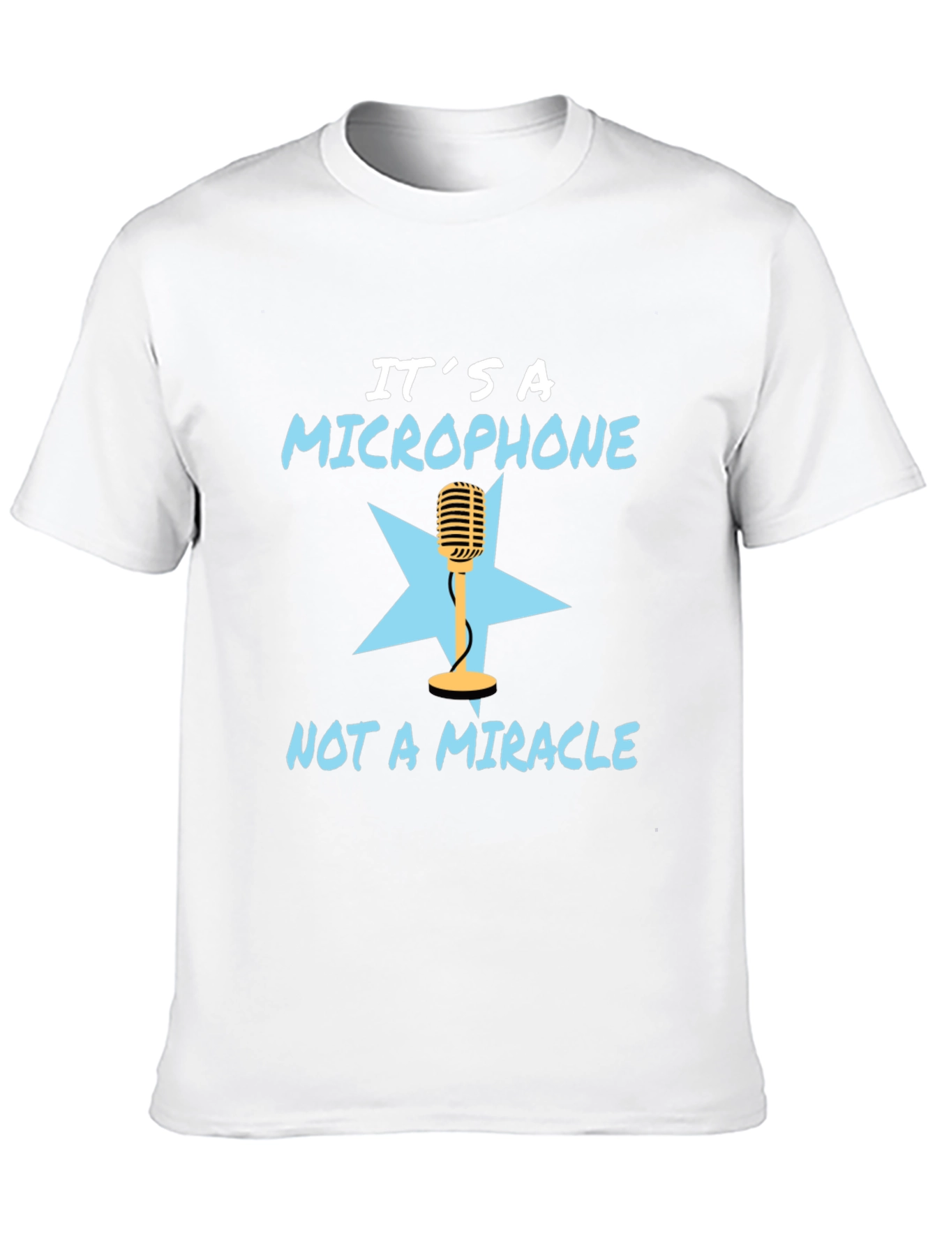 Its a Microphone T-Shirt - Funny Musician Tee
