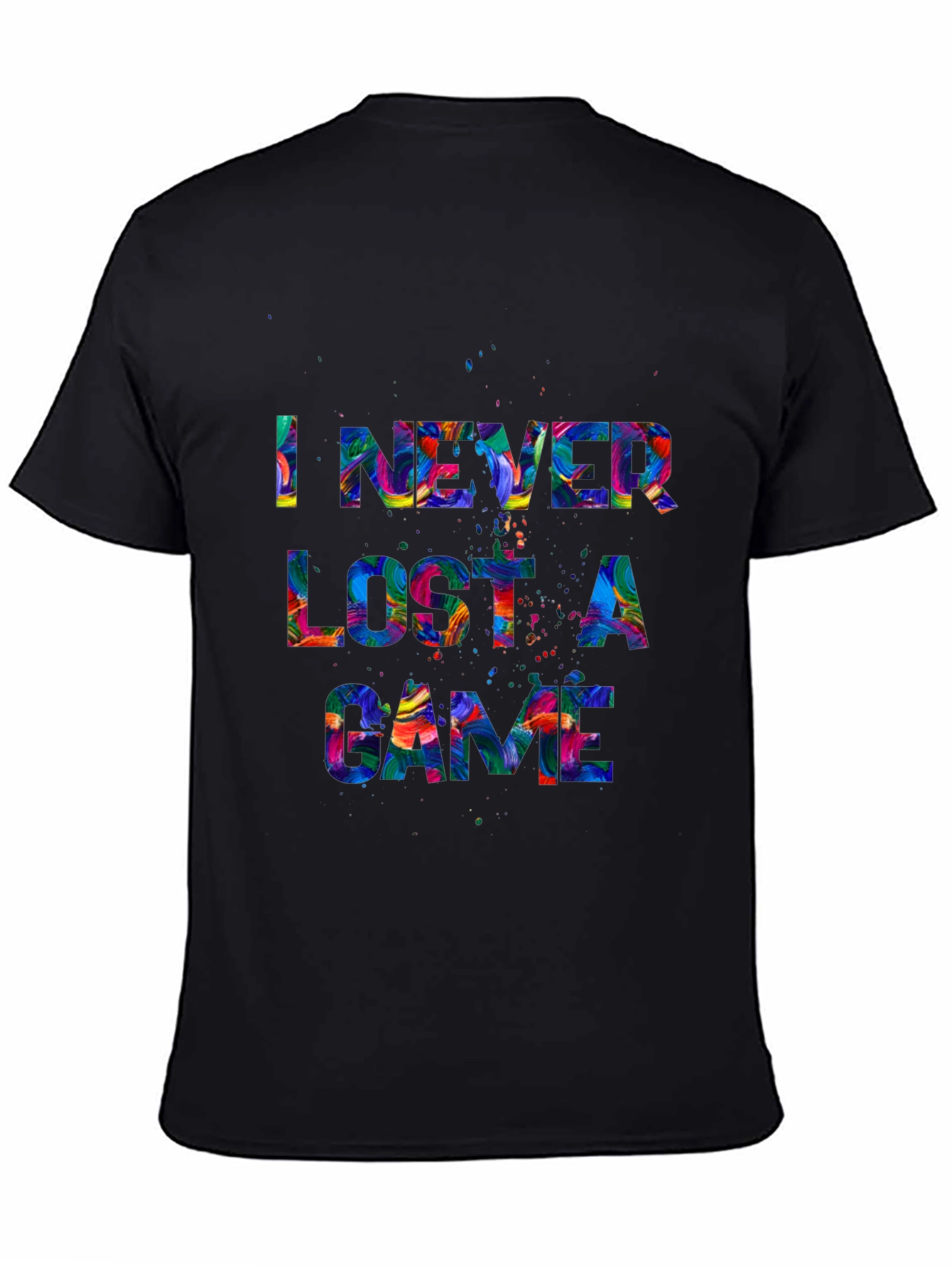 I Never Lost A Game Graphic T-Shirt