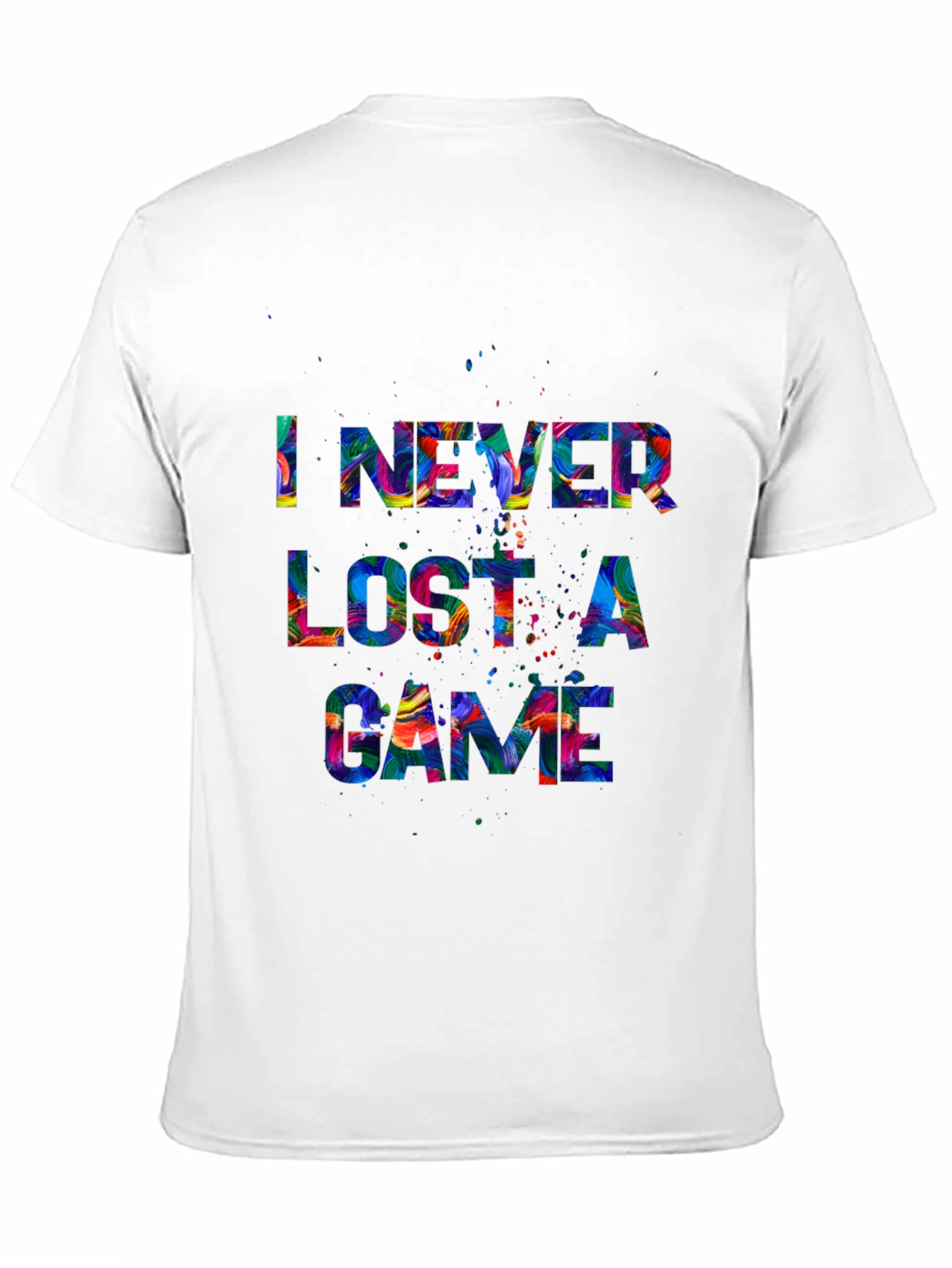 I Never Lost A Game Graphic T-Shirt