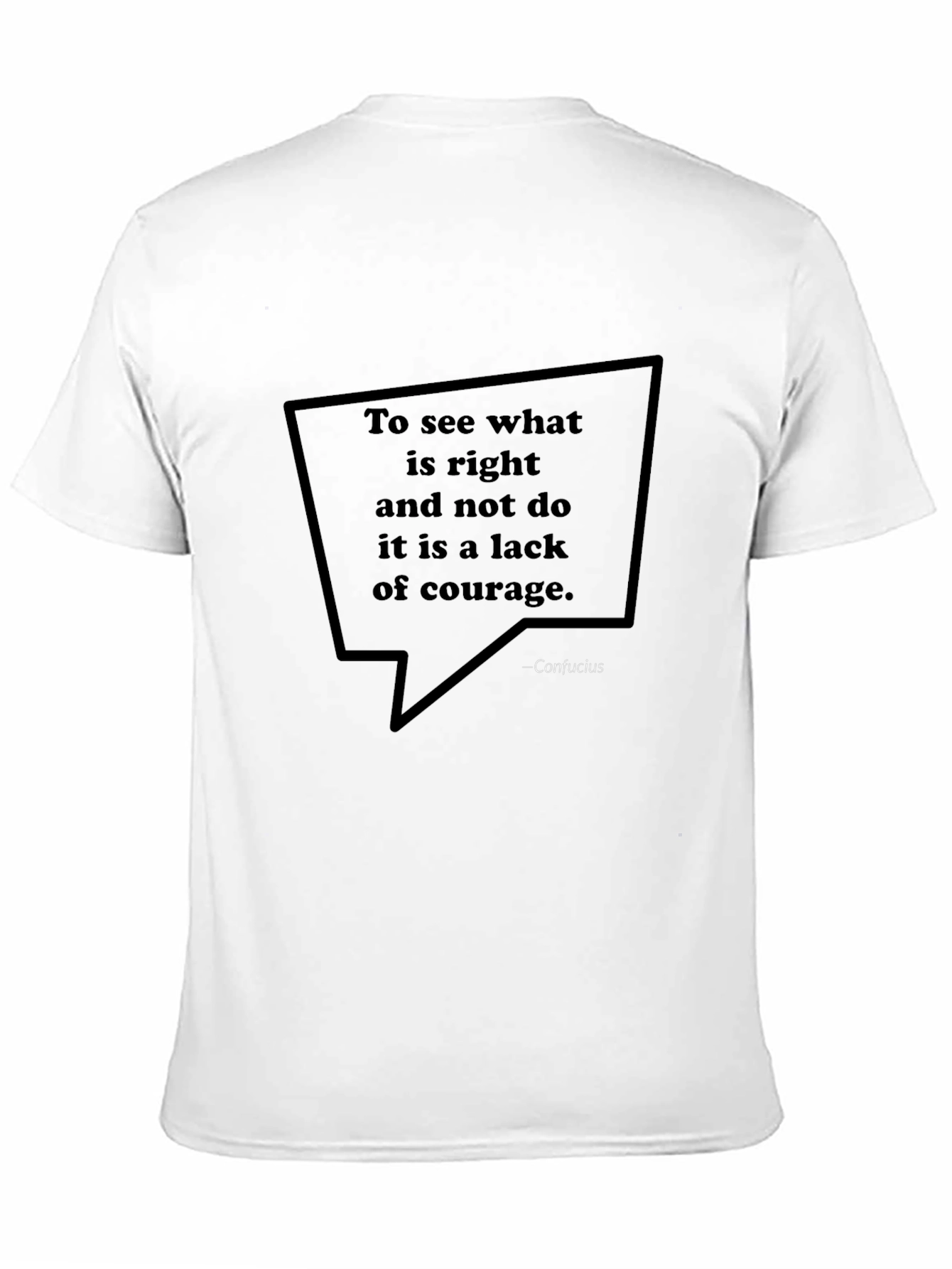 Confucius Quote Graphic Tee - Courage Wisdom Shirt