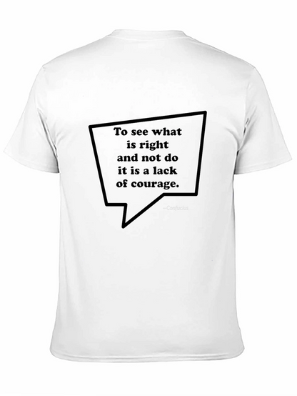 Confucius Quote Graphic Tee - Courage Wisdom Shirt