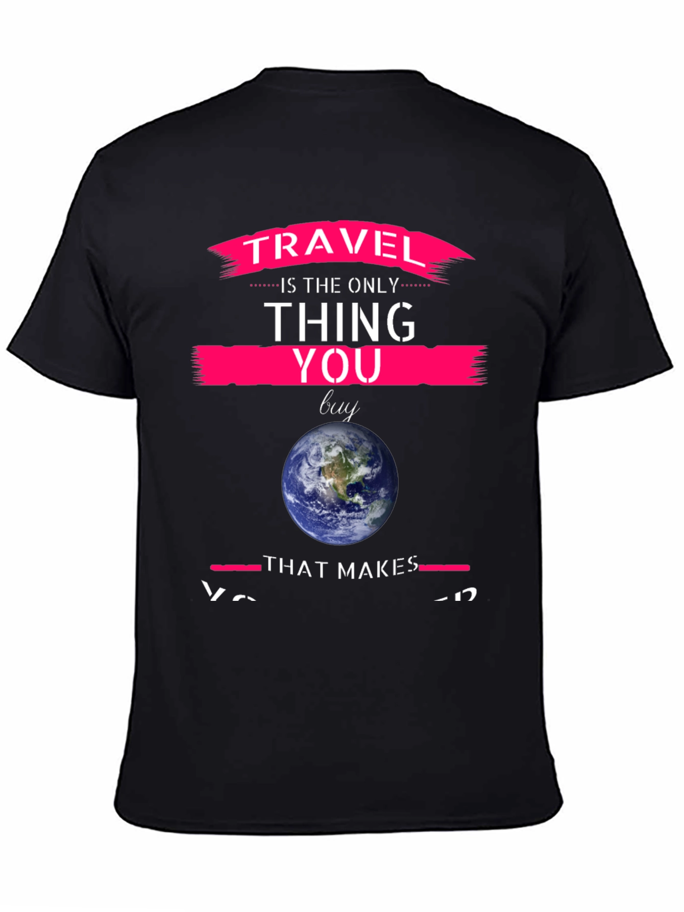 Travel is the Only Thing You Buy Graphic Tee