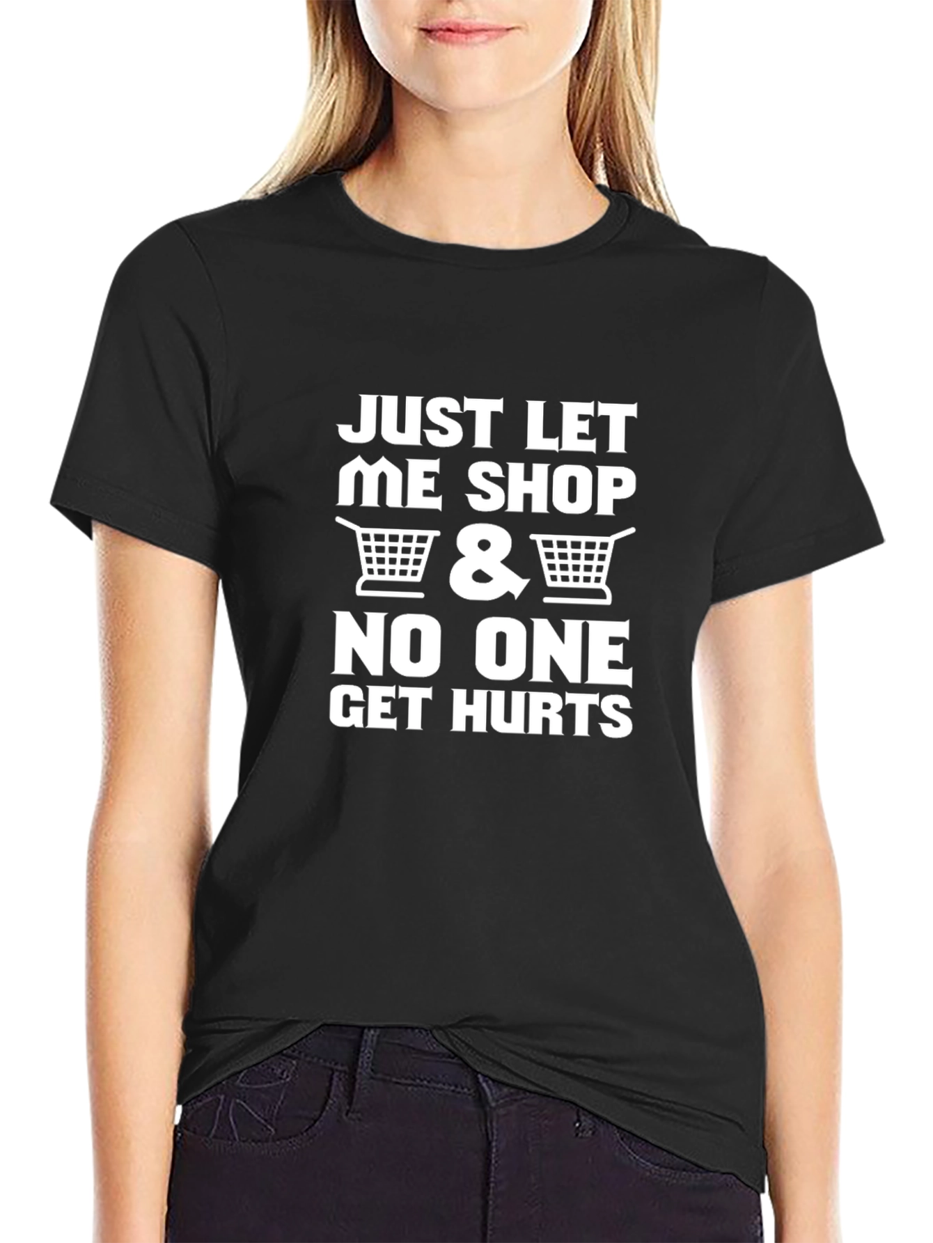 Just Let Me Shop Funny Graphic T-Shirt
