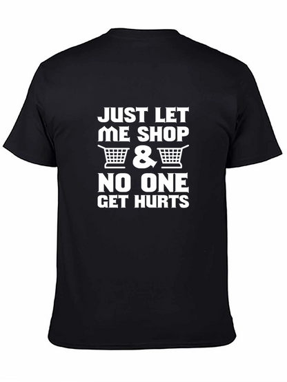 Just Let Me Shop Funny Graphic T-Shirt