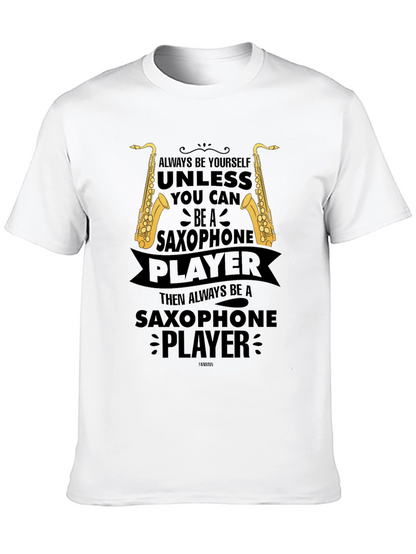 Saxophone Player Graphic T-Shirt - Always Be Yourself