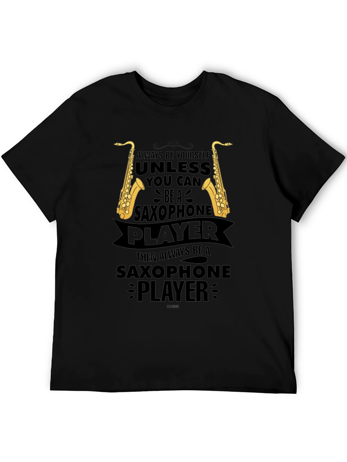 Saxophone Player Graphic T-Shirt - Always Be Yourself