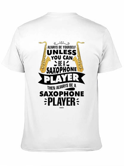 Saxophone Player Graphic T-Shirt - Always Be Yourself