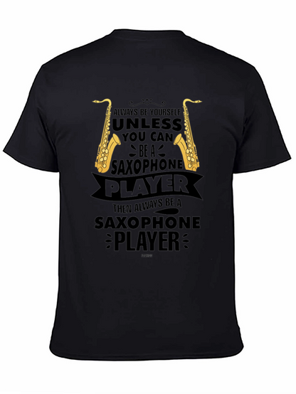 Saxophone Player Graphic T-Shirt - Always Be Yourself