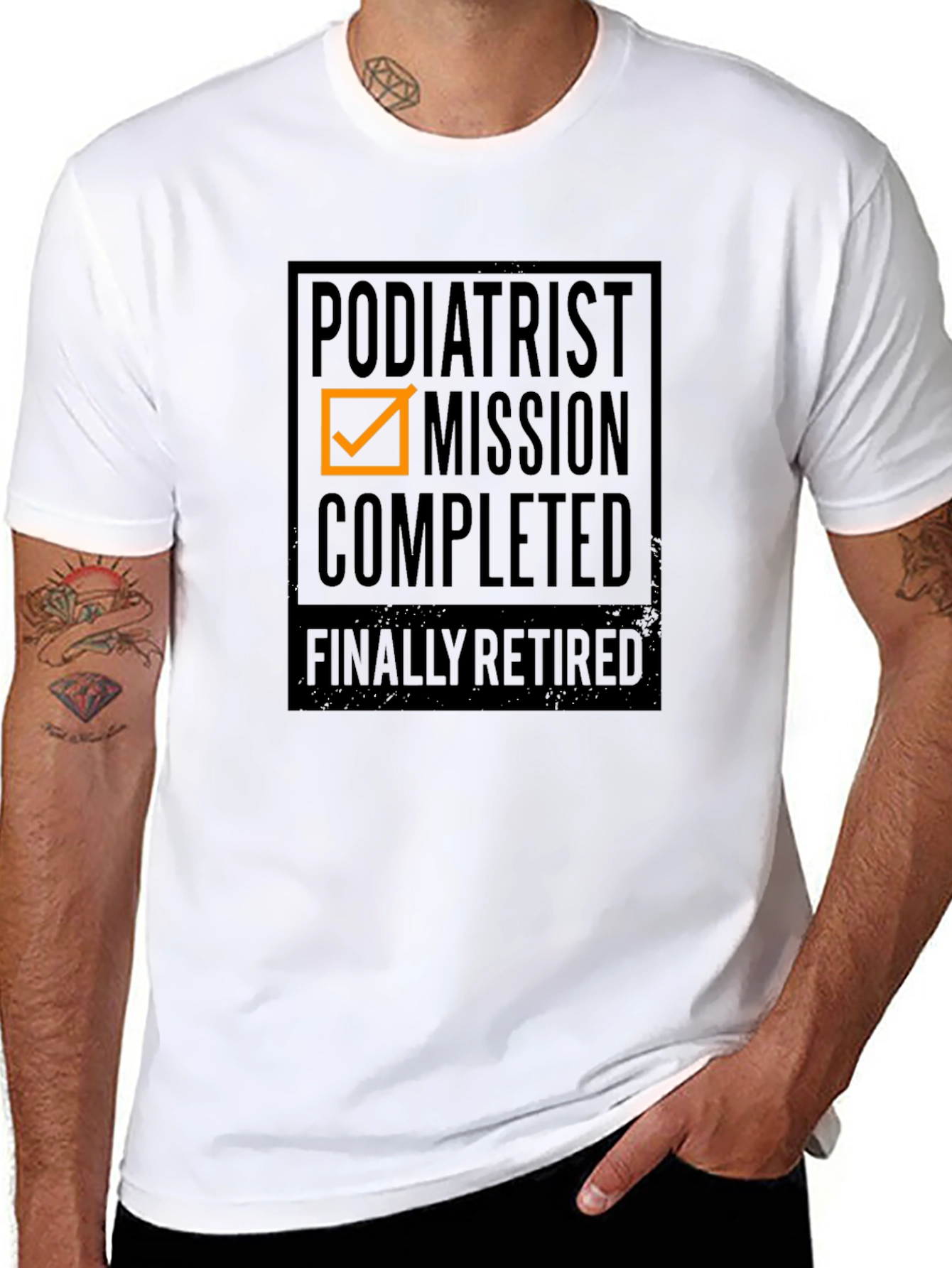 Podiatrist Mission Completed - Finally Retired T-Shirt