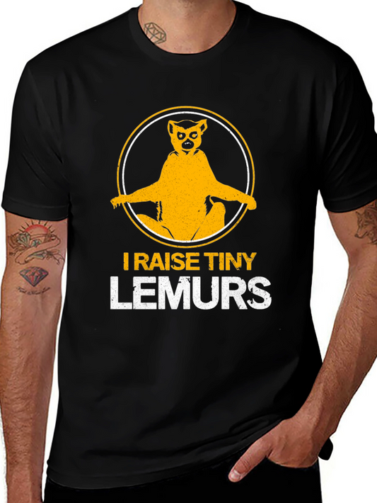 I Raise Tiny Lemurs T-Shirt - Funny Animal Lover Tee