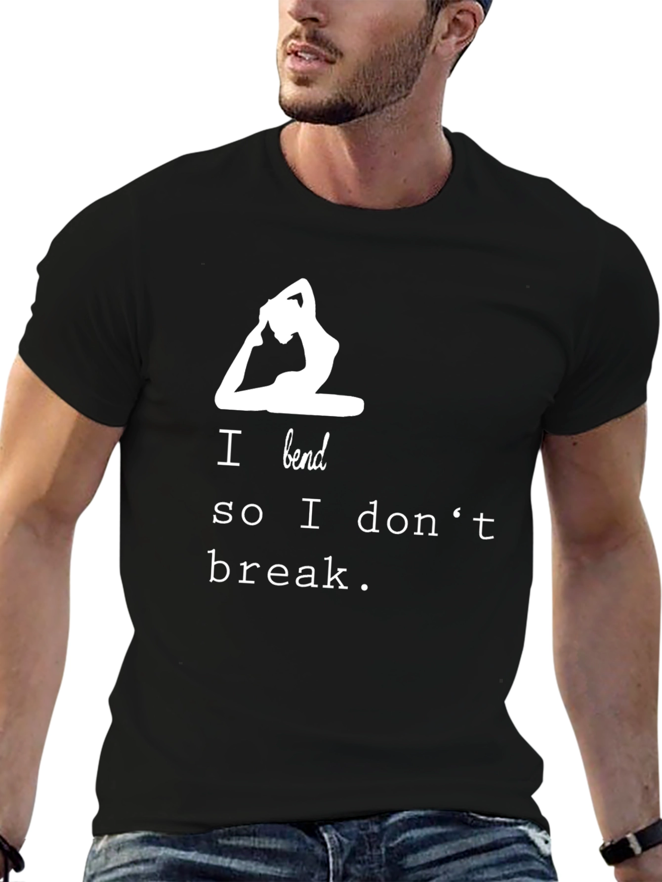 Yoga T-Shirt - I Bend So I Dont Break