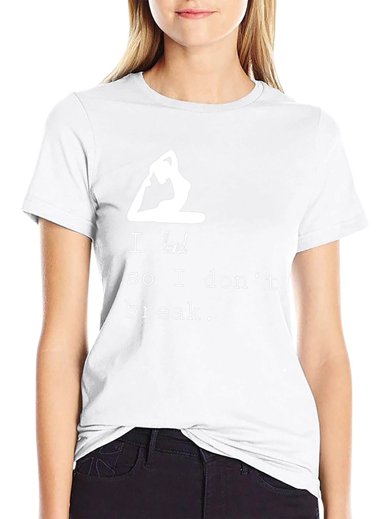 Yoga T-Shirt - I Bend So I Dont Break