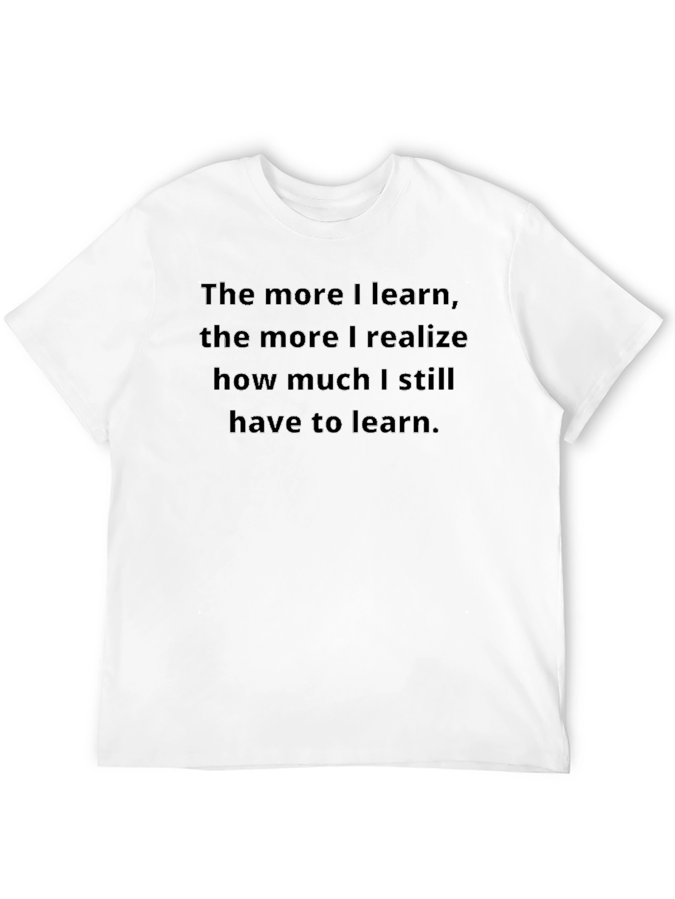 Motivational Learning Quote T-Shirt