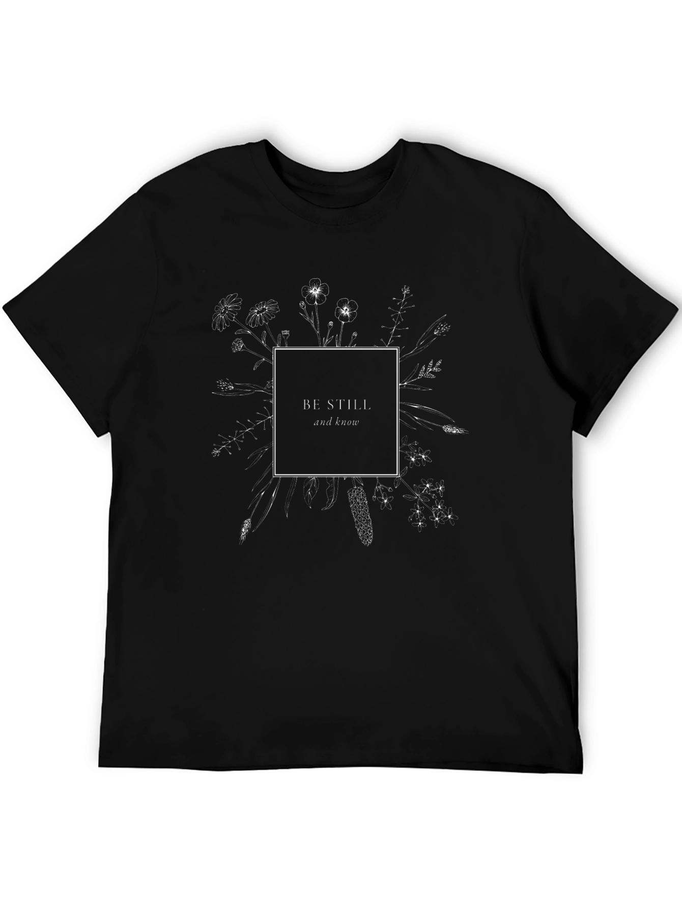 Be Still and Know Graphic T-Shirt