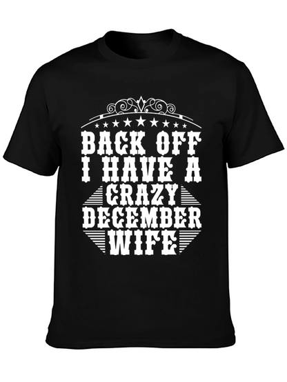 Back Off I Have a Crazy December Wife T-Shirt