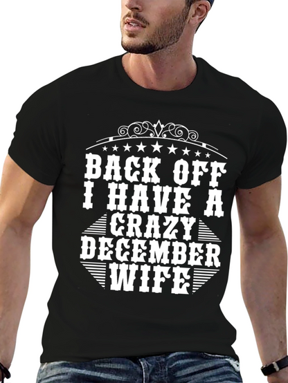 Back Off I Have a Crazy December Wife T-Shirt