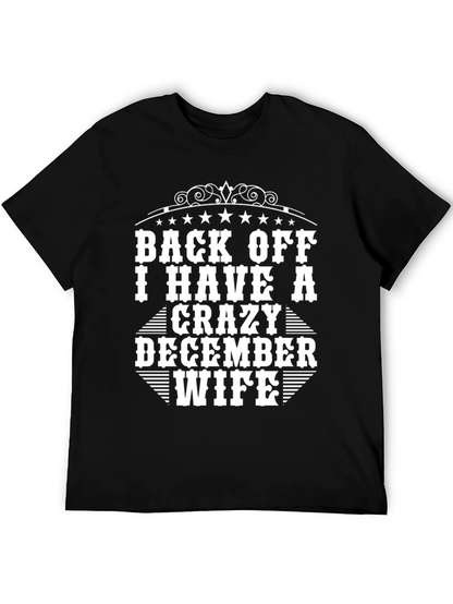 Back Off I Have a Crazy December Wife T-Shirt