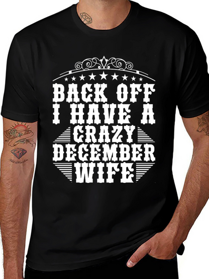 Back Off I Have a Crazy December Wife T-Shirt