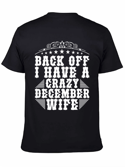 Back Off I Have a Crazy December Wife T-Shirt
