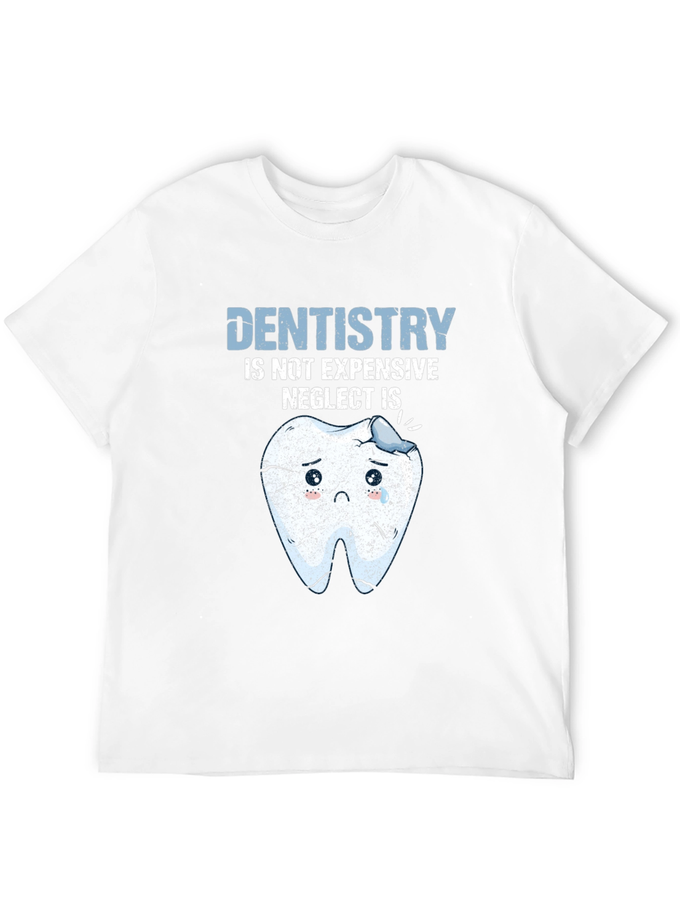 Dentistry T-Shirt - Funny Dental Health Tee