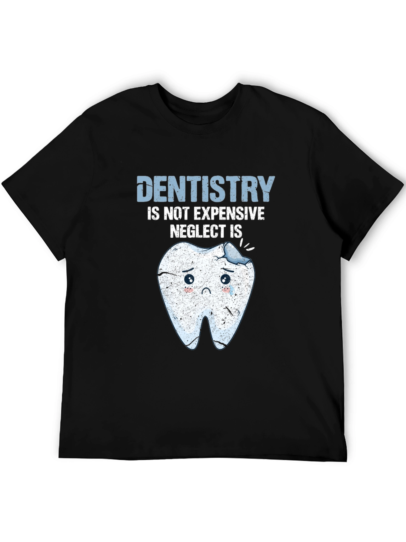 Dentistry T-Shirt - Funny Dental Health Tee