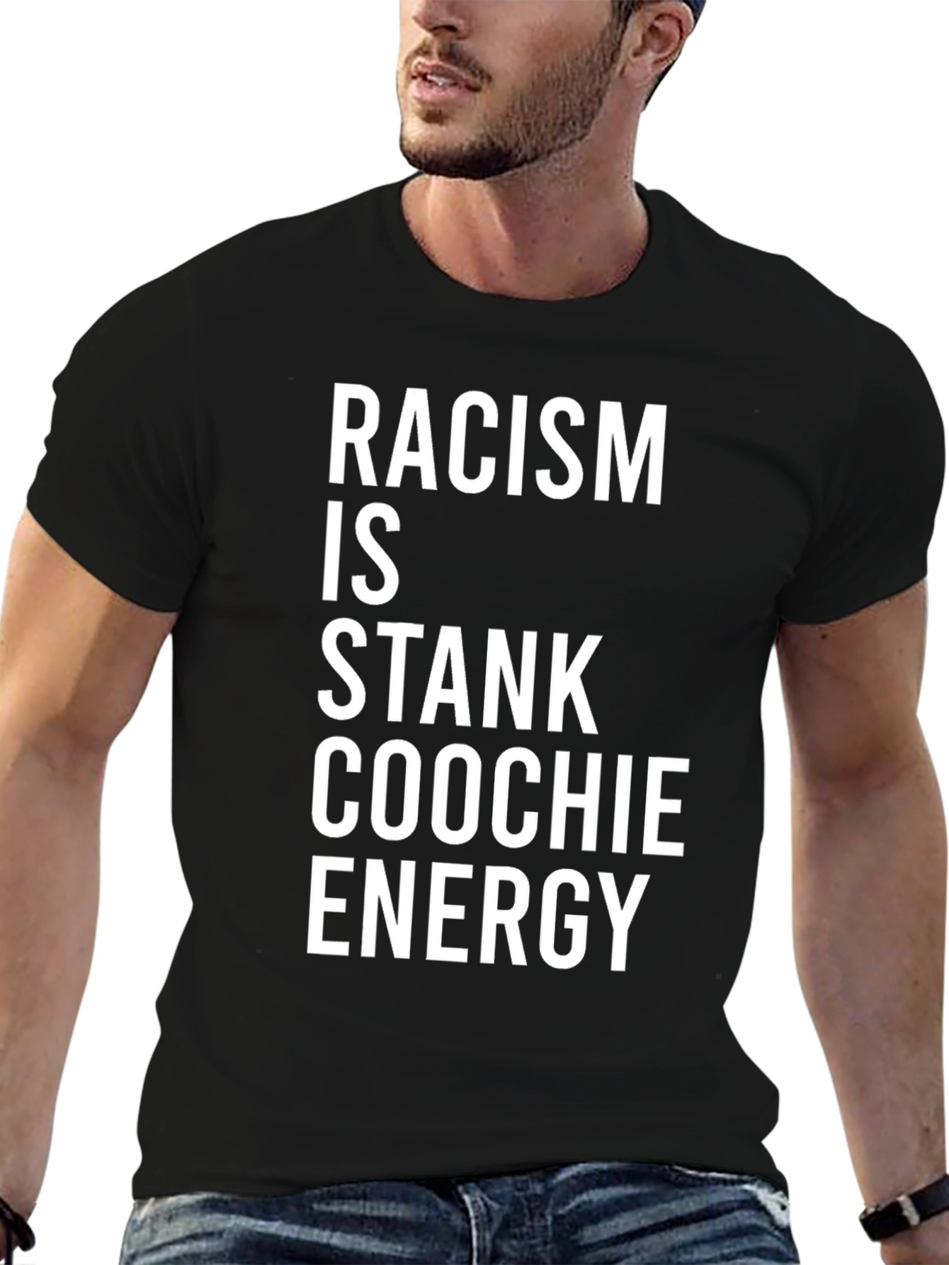 Racism Is Stank Coochie Energy Graphic T-Shirt
