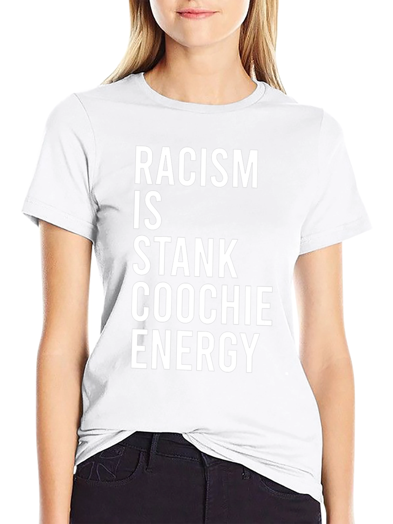 Racism Is Stank Coochie Energy Graphic T-Shirt