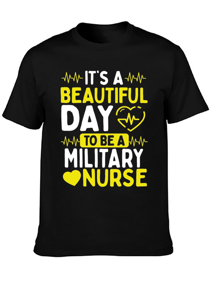 Its a Beautiful Day Military Nurse T-Shirt
