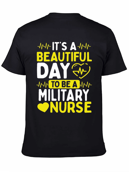 Its a Beautiful Day Military Nurse T-Shirt